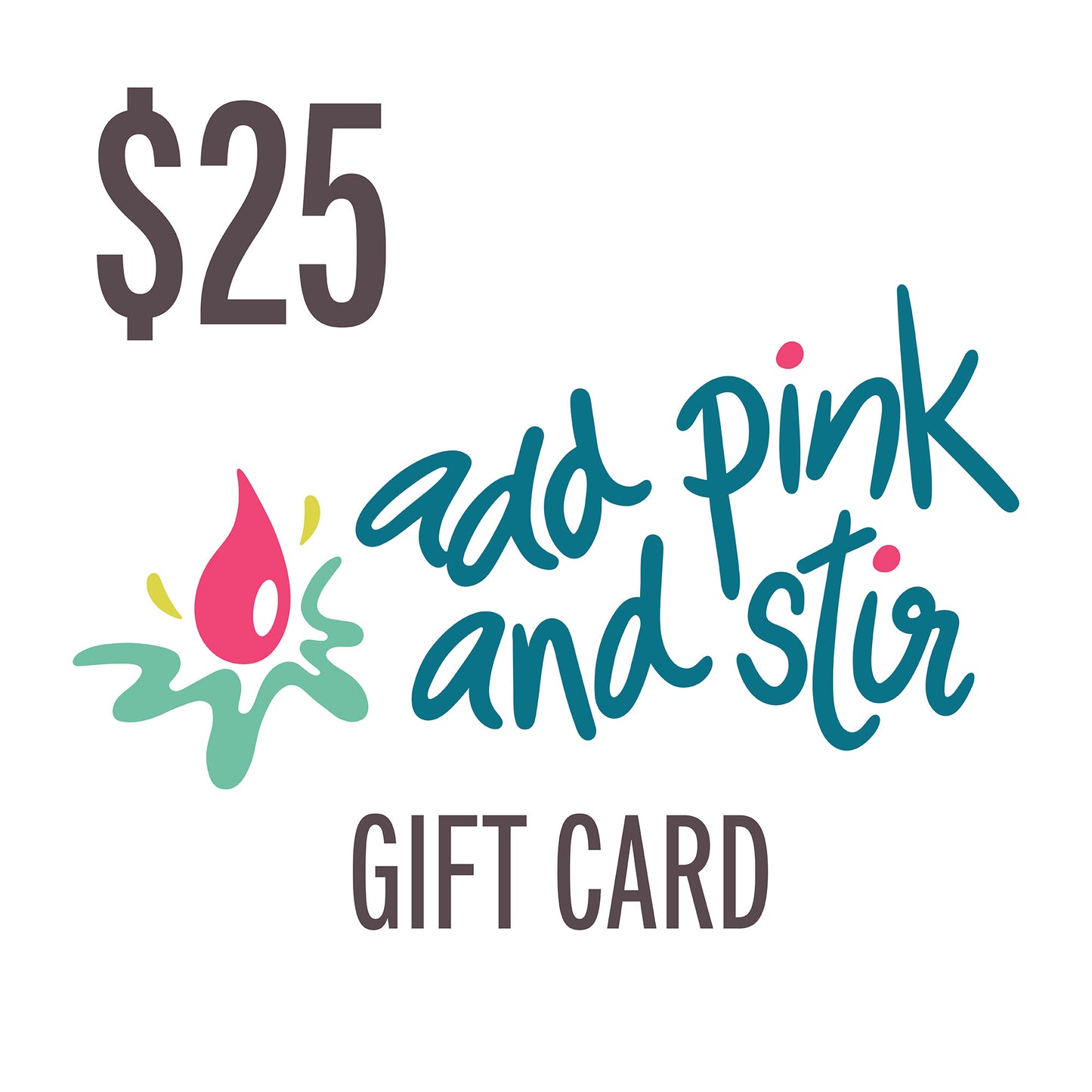 Add Pink and Stir gift card | Electronic Gift Card
