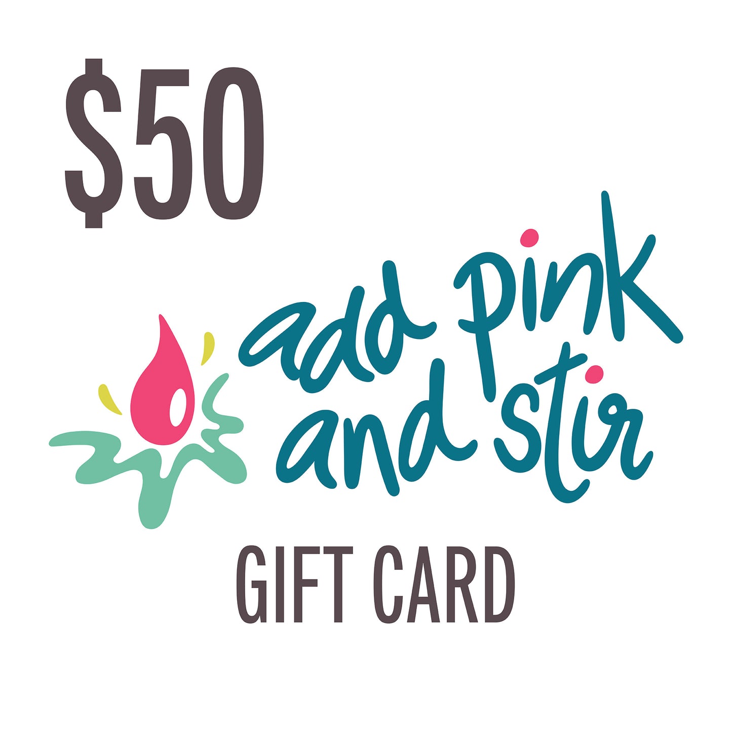 Add Pink and Stir gift card | Electronic Gift Card
