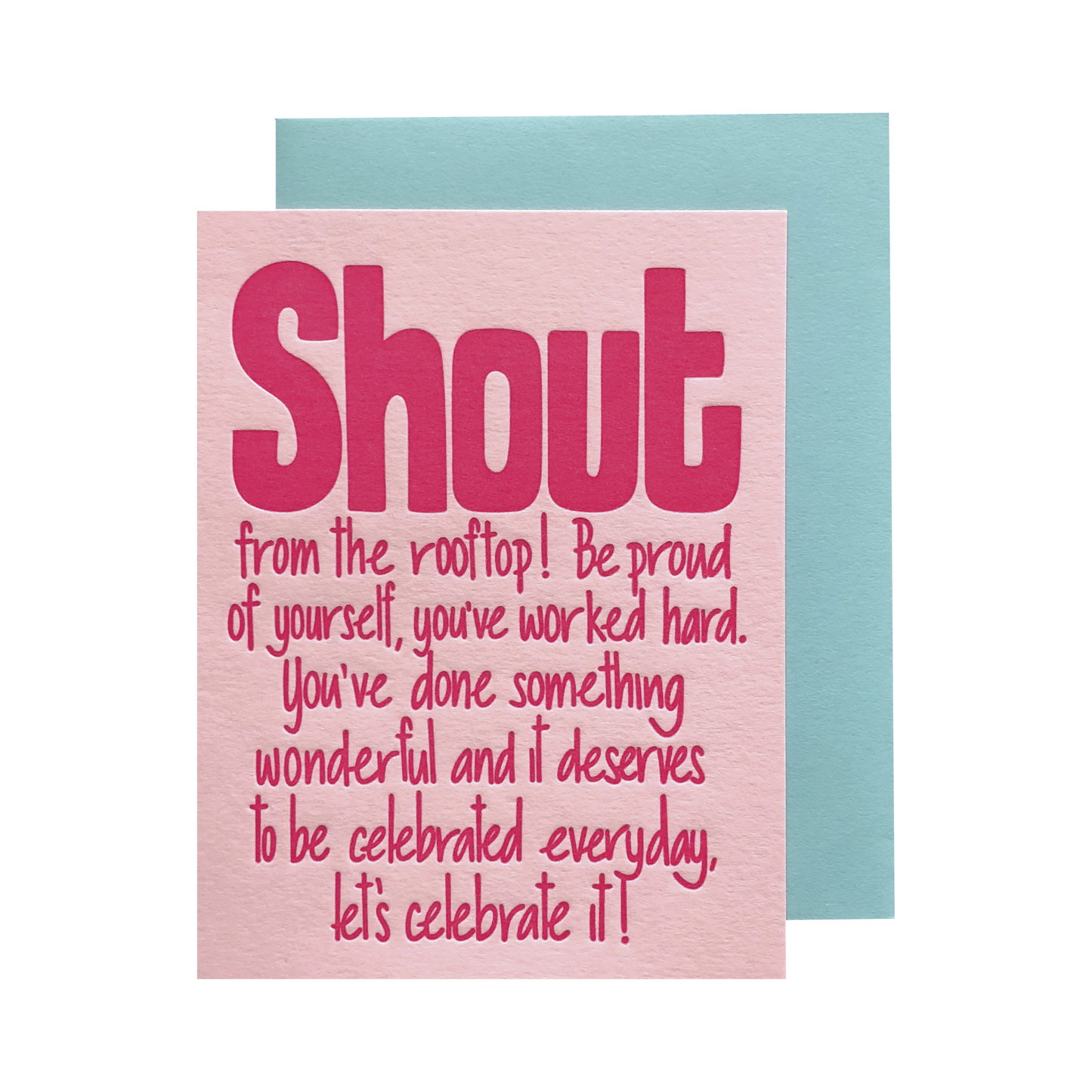 Shout from the rooftop | Letterpress Card
