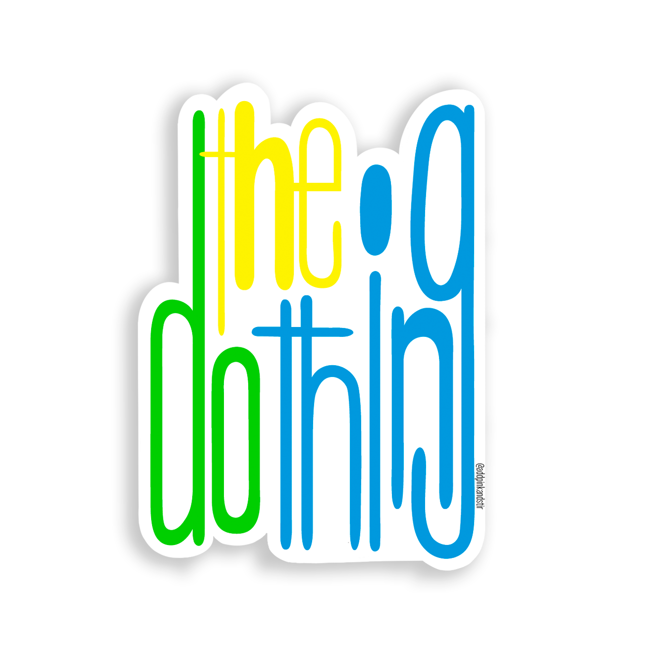 Do the Thing | Inspirational Sticker