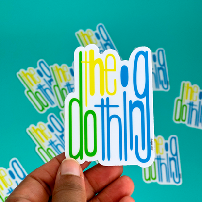 Do the Thing | Inspirational Sticker