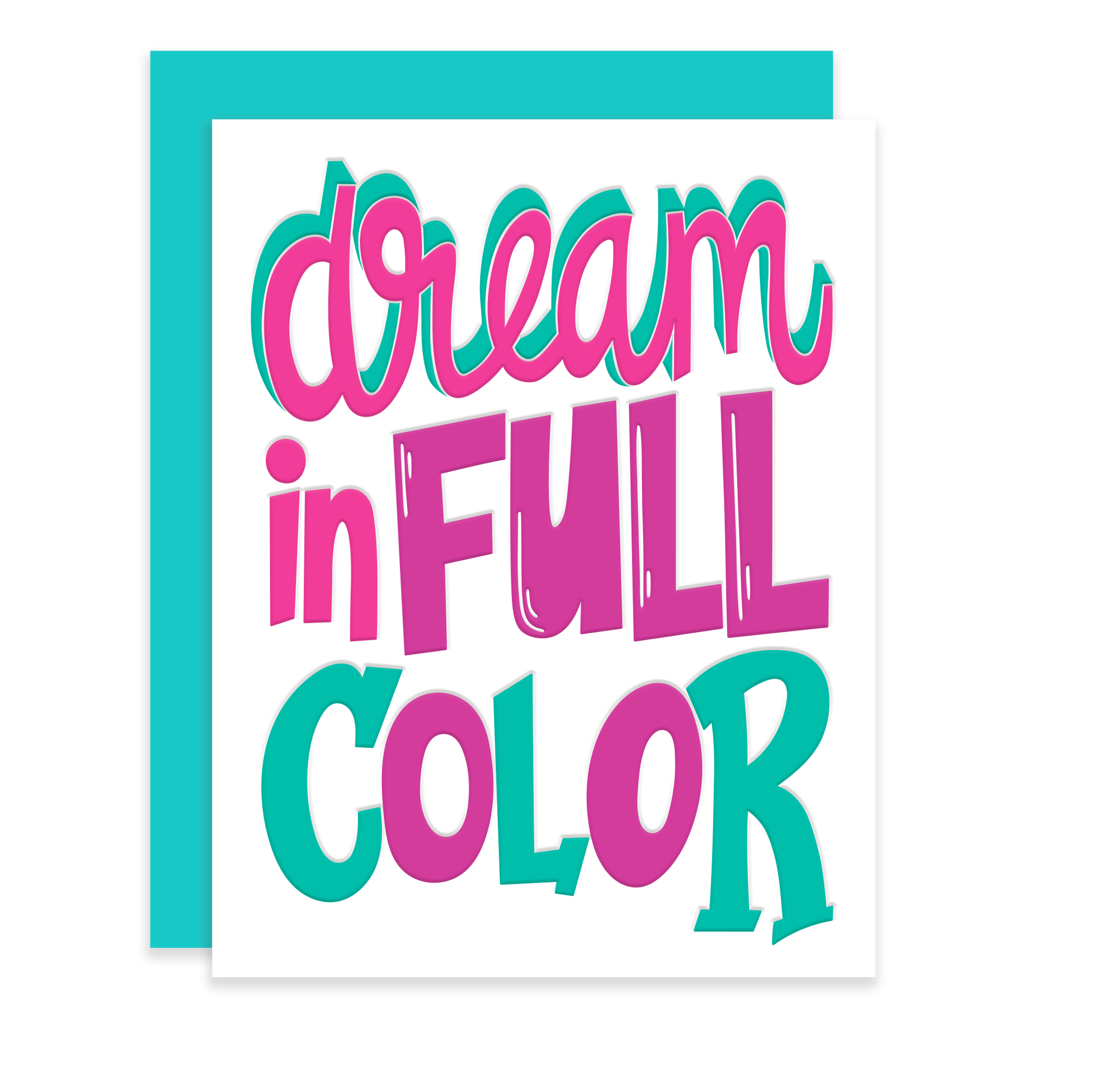 Letterpress Greeting card with the words Dream in Full Color