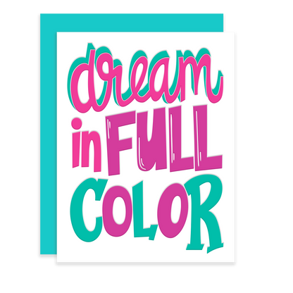 Letterpress Greeting card with the words Dream in Full Color