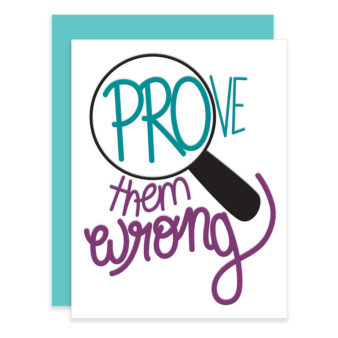 Prove them Wrong | Letterpress Greeting Card