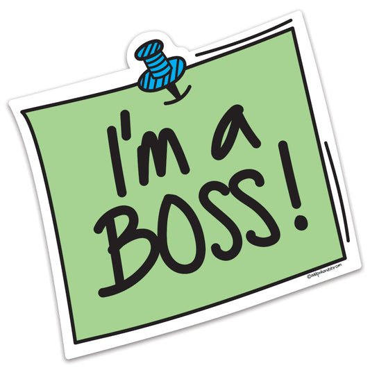 I'm a Boss Vinyl Sticker